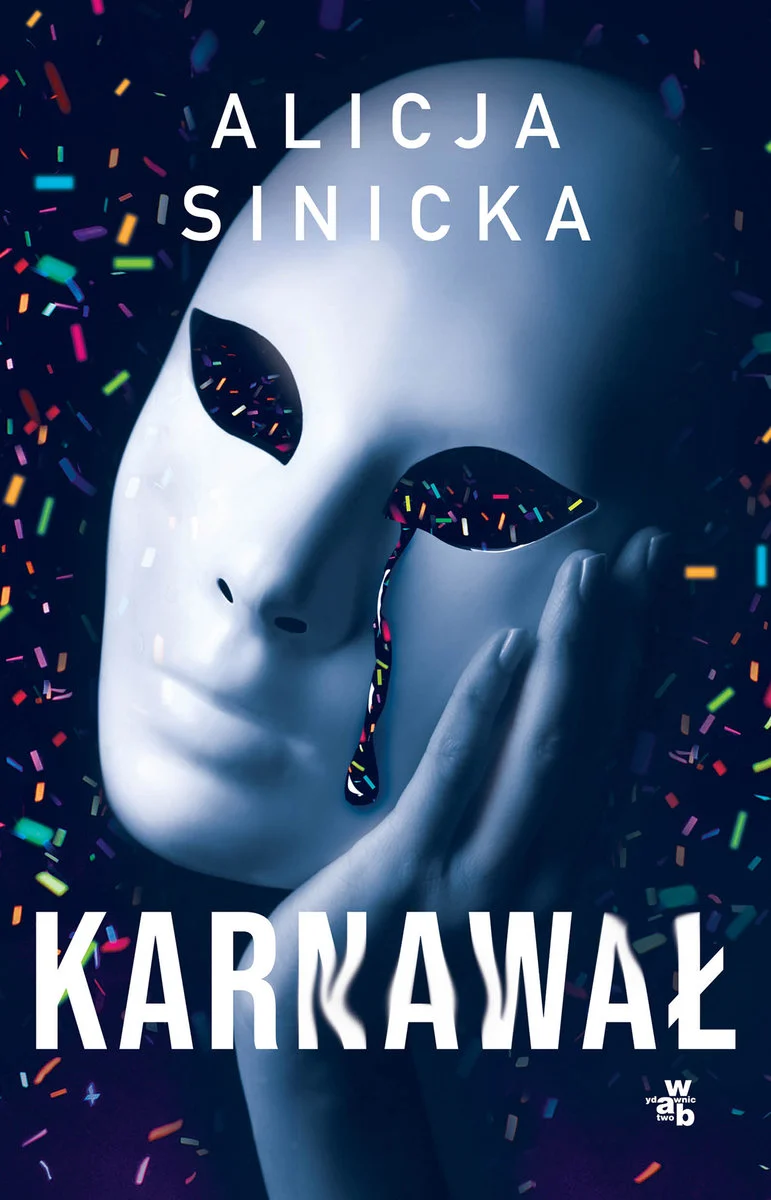 "Karnawał" Alicja Sinicka